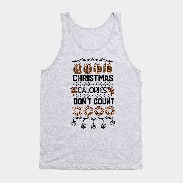 Funny Christmas Event Gift Idea for Family Member - Christmas Calories Don't Count - Xmas Cookies Lovers Tank Top by KAVA-X